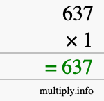How to calculate 637 times 1 using long multiplication