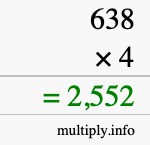 How to calculate 638 times 4 using long multiplication How to calculate 638 times 4 using long multiplication