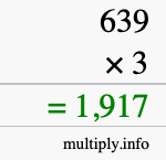 How to calculate 639 times 3 using long multiplication How to calculate 639 times 3 using long multiplication