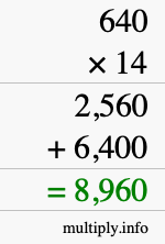 How to calculate 640 times 14 using long multiplication How to calculate 640 times 14 using long multiplication