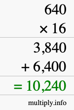 How to calculate 640 times 16 using long multiplication How to calculate 640 times 16 using long multiplication