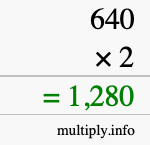 How to calculate 640 times 2 using long multiplication