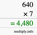 How to calculate 640 times 7 using long multiplication How to calculate 640 times 7 using long multiplication