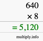 How to calculate 640 times 8 using long multiplication How to calculate 640 times 8 using long multiplication