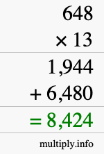 How to calculate 648 times 13 using long multiplication How to calculate 648 times 13 using long multiplication