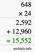 How to calculate 648 times 24 using long multiplication How to calculate 648 times 24 using long multiplication