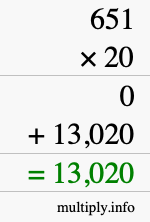 How to calculate 651 times 20 using long multiplication How to calculate 651 times 20 using long multiplication