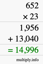 How to calculate 652 times 23 using long multiplication How to calculate 652 times 23 using long multiplication
