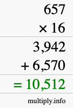How to calculate 657 times 16 using long multiplication How to calculate 657 times 16 using long multiplication