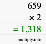 How to calculate 659 times 2 using long multiplication How to calculate 659 times 2 using long multiplication