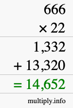 How to calculate 666 times 22 using long multiplication How to calculate 666 times 22 using long multiplication
