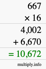 How to calculate 667 times 16 using long multiplication How to calculate 667 times 16 using long multiplication