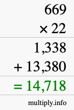 How to calculate 669 times 22 using long multiplication How to calculate 669 times 22 using long multiplication