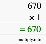 How to calculate 670 times 1 using long multiplication