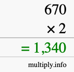How to calculate 670 times 2 using long multiplication How to calculate 670 times 2 using long multiplication
