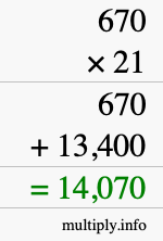 How to calculate 670 times 21 using long multiplication