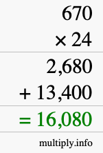 How to calculate 670 times 24 using long multiplication