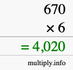 How to calculate 670 times 6 using long multiplication How to calculate 670 times 6 using long multiplication