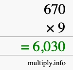 How to calculate 670 times 9 using long multiplication How to calculate 670 times 9 using long multiplication