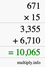 How to calculate 671 times 15 using long multiplication How to calculate 671 times 15 using long multiplication