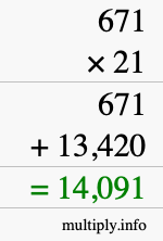 How to calculate 671 times 21 using long multiplication