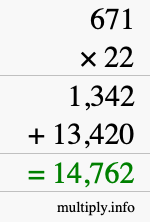 How to calculate 671 times 22 using long multiplication How to calculate 671 times 22 using long multiplication