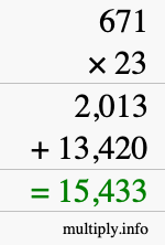 How to calculate 671 times 23 using long multiplication How to calculate 671 times 23 using long multiplication