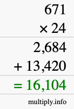 How to calculate 671 times 24 using long multiplication