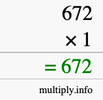 How to calculate 672 times 1 using long multiplication