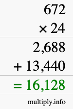 How to calculate 672 times 24 using long multiplication How to calculate 672 times 24 using long multiplication