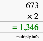How to calculate 673 times 2 using long multiplication How to calculate 673 times 2 using long multiplication