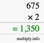 How to calculate 675 times 2 using long multiplication How to calculate 675 times 2 using long multiplication
