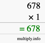 How to calculate 678 times 1 using long multiplication
