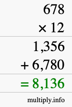 How to calculate 678 times 12 using long multiplication How to calculate 678 times 12 using long multiplication