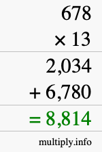 How to calculate 678 times 13 using long multiplication How to calculate 678 times 13 using long multiplication