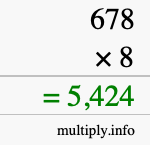 How to calculate 678 times 8 using long multiplication How to calculate 678 times 8 using long multiplication