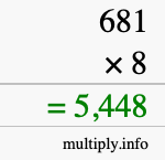 How to calculate 681 times 8 using long multiplication How to calculate 681 times 8 using long multiplication