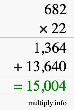 How to calculate 682 times 22 using long multiplication How to calculate 682 times 22 using long multiplication