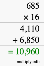 How to calculate 685 times 16 using long multiplication How to calculate 685 times 16 using long multiplication