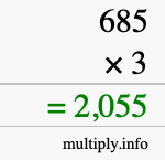 How to calculate 685 times 3 using long multiplication How to calculate 685 times 3 using long multiplication