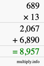 How to calculate 689 times 13 using long multiplication How to calculate 689 times 13 using long multiplication