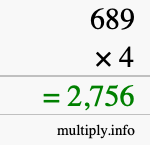 How to calculate 689 times 4 using long multiplication How to calculate 689 times 4 using long multiplication
