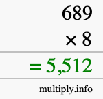 How to calculate 689 times 8 using long multiplication How to calculate 689 times 8 using long multiplication