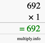 How to calculate 692 times 1 using long multiplication