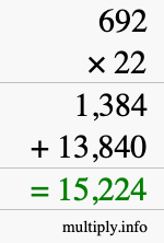 How to calculate 692 times 22 using long multiplication How to calculate 692 times 22 using long multiplication