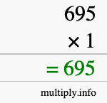How to calculate 695 times 1 using long multiplication