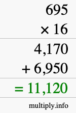 How to calculate 695 times 16 using long multiplication How to calculate 695 times 16 using long multiplication