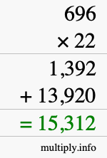 How to calculate 696 times 22 using long multiplication How to calculate 696 times 22 using long multiplication