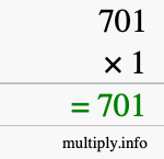 How to calculate 701 times 1 using long multiplication