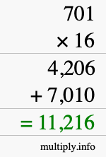 How to calculate 701 times 16 using long multiplication How to calculate 701 times 16 using long multiplication